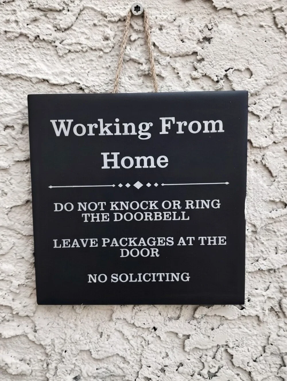Working From Home Wall Sign - No Soliciting 6x6